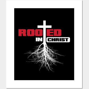 Rooted in Christ with a cross and white text Posters and Art